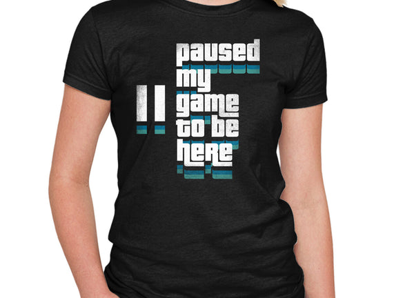 Paused My Game