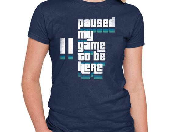 Paused My Game