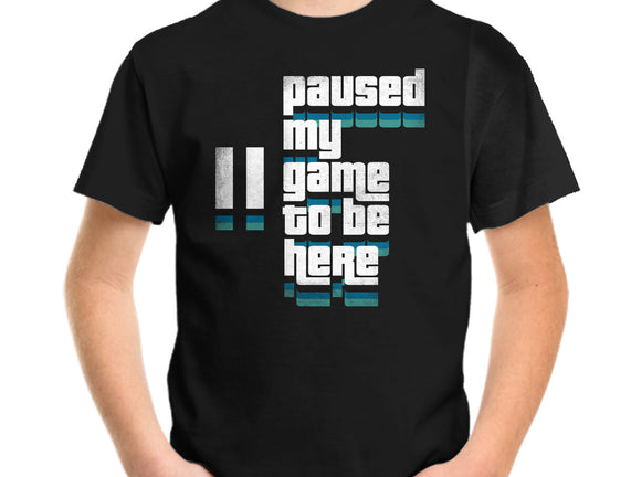 Paused My Game