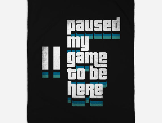 Paused My Game