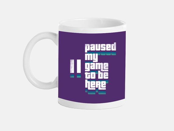 Paused My Game