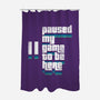 Paused My Game-None-Polyester-Shower Curtain-rocketman_art
