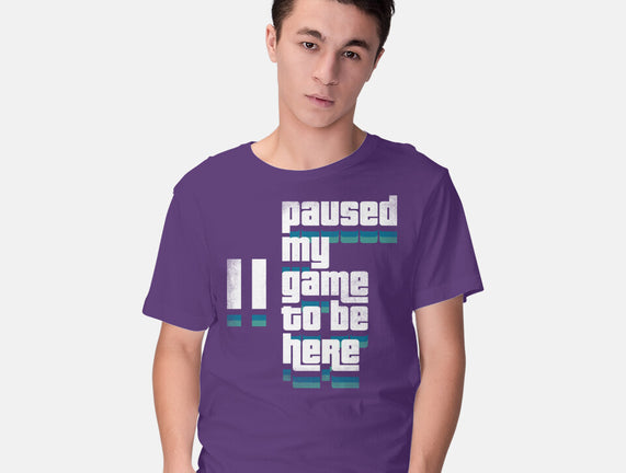Paused My Game