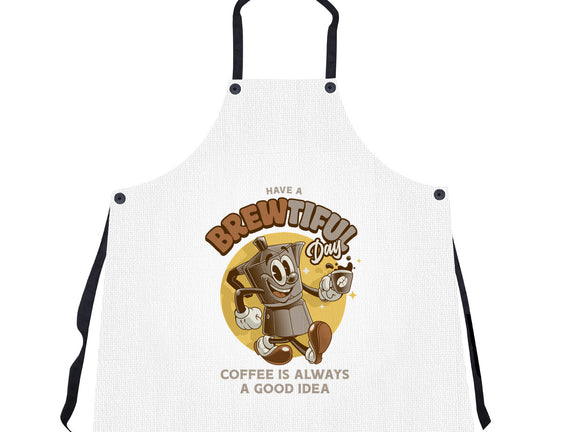 Have A Brewtiful Day