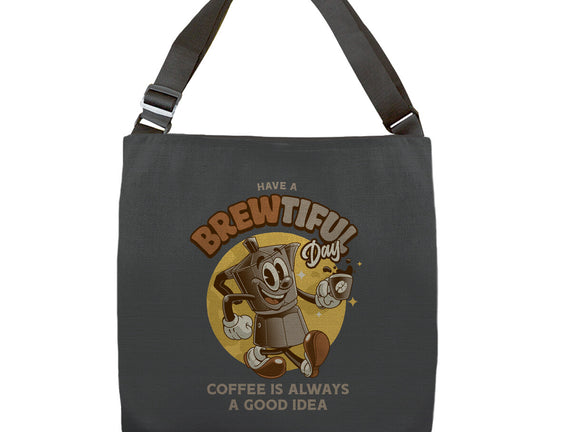 Have A Brewtiful Day