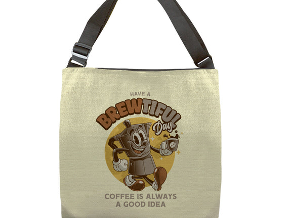Have A Brewtiful Day