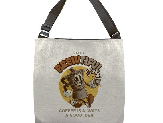 Have A Brewtiful Day