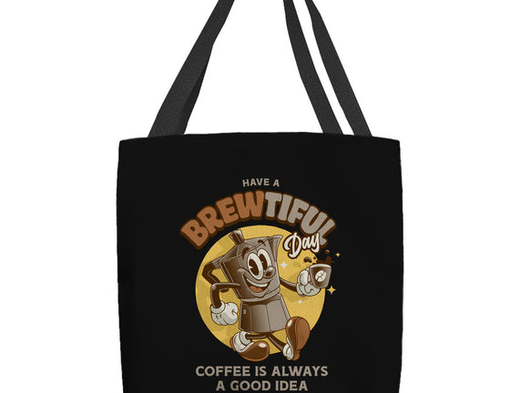 Have A Brewtiful Day
