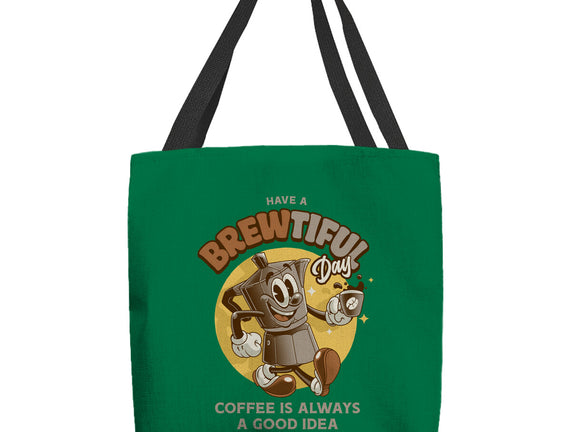 Have A Brewtiful Day