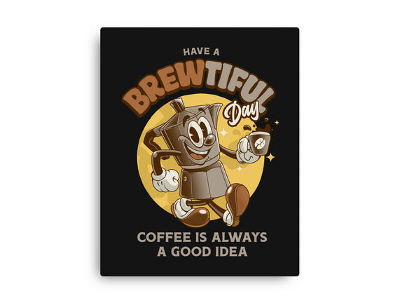 Have A Brewtiful Day