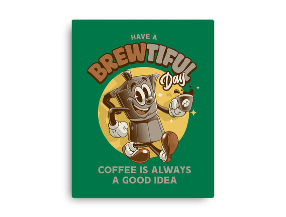 Have A Brewtiful Day