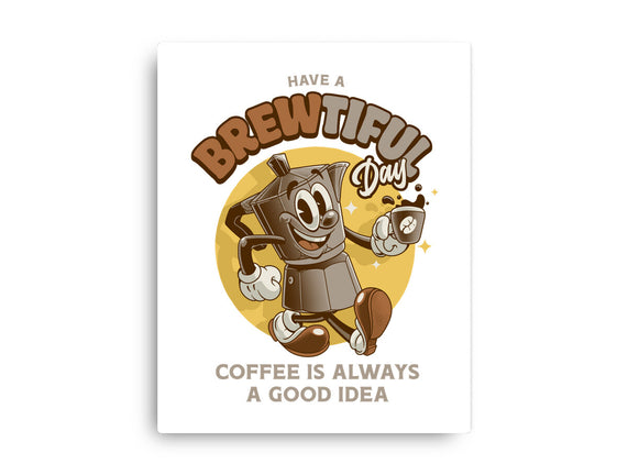 Have A Brewtiful Day