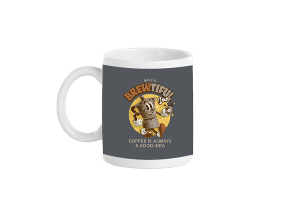 Have A Brewtiful Day
