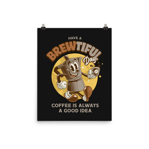 Have A Brewtiful Day