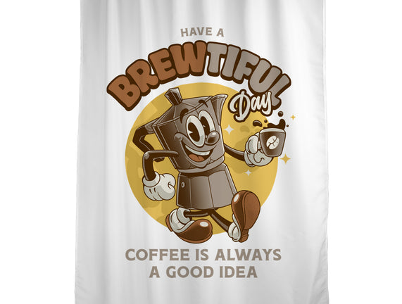 Have A Brewtiful Day