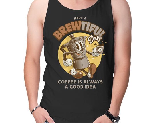 Have A Brewtiful Day