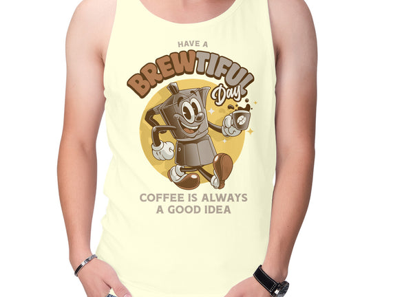 Have A Brewtiful Day