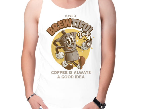 Have A Brewtiful Day