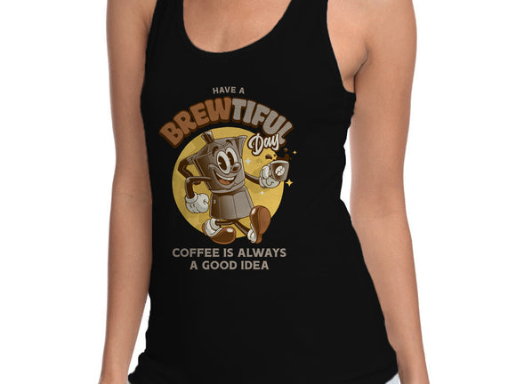 Have A Brewtiful Day