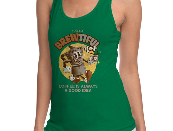 Have A Brewtiful Day
