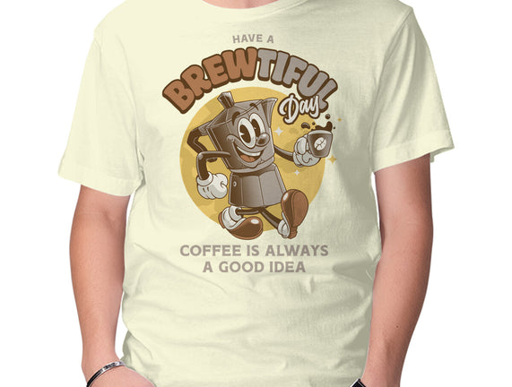 Have A Brewtiful Day