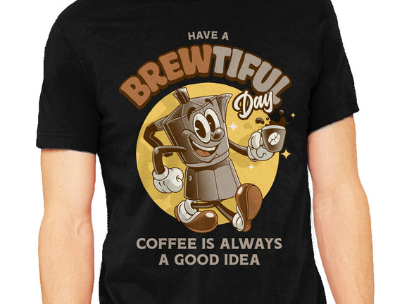 Have A Brewtiful Day