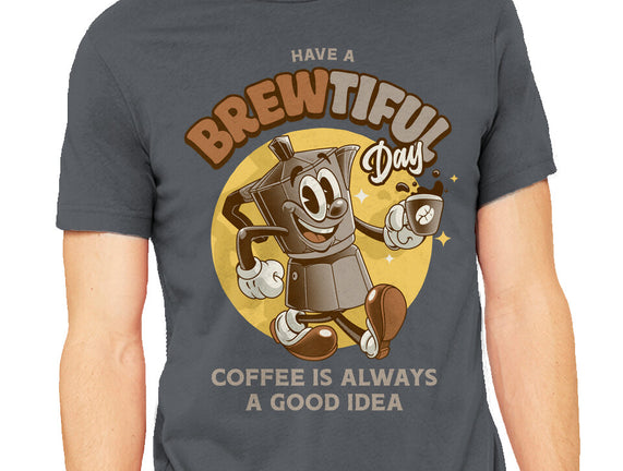 Have A Brewtiful Day