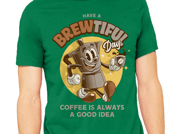 Have A Brewtiful Day