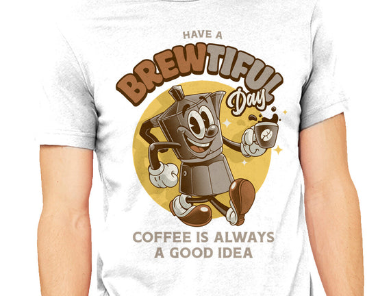 Have A Brewtiful Day