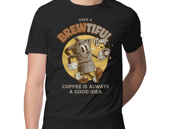 Have A Brewtiful Day