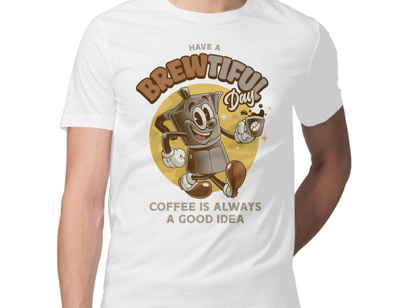 Have A Brewtiful Day