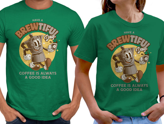 Have A Brewtiful Day