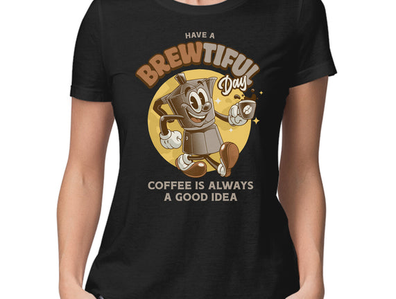 Have A Brewtiful Day
