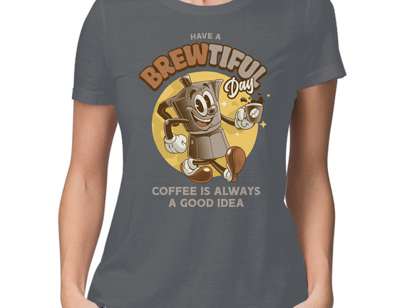Have A Brewtiful Day