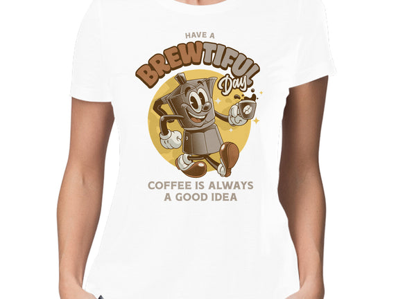 Have A Brewtiful Day