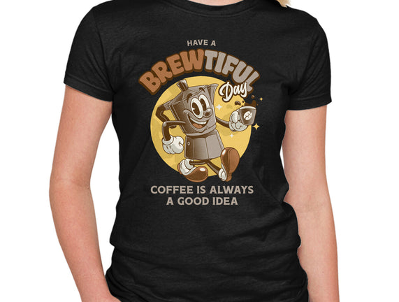 Have A Brewtiful Day