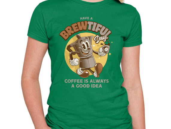 Have A Brewtiful Day