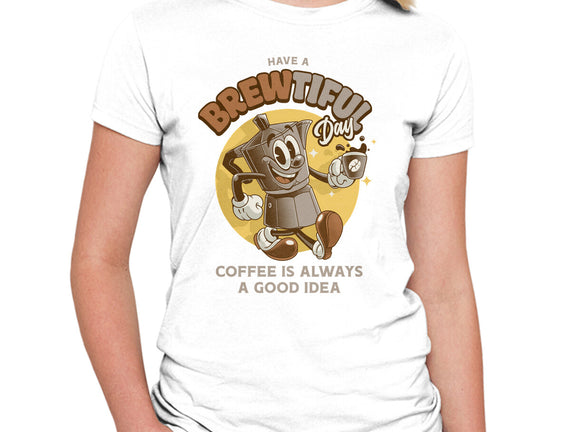 Have A Brewtiful Day