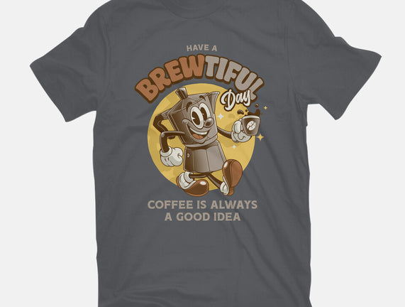 Have A Brewtiful Day