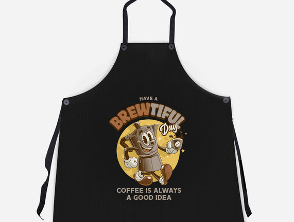 Have A Brewtiful Day