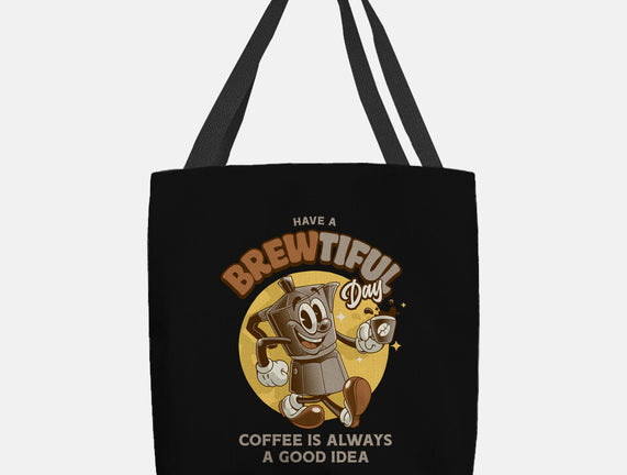 Have A Brewtiful Day