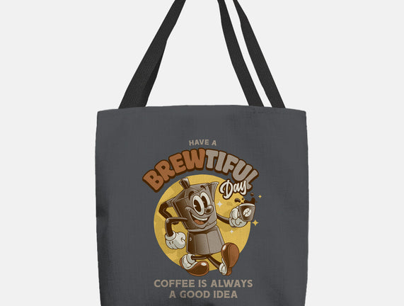 Have A Brewtiful Day