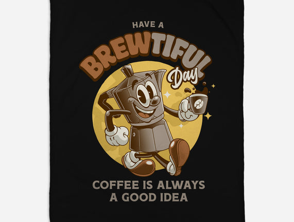 Have A Brewtiful Day