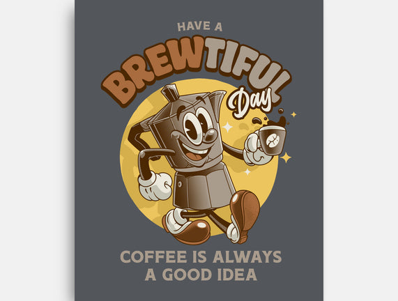 Have A Brewtiful Day