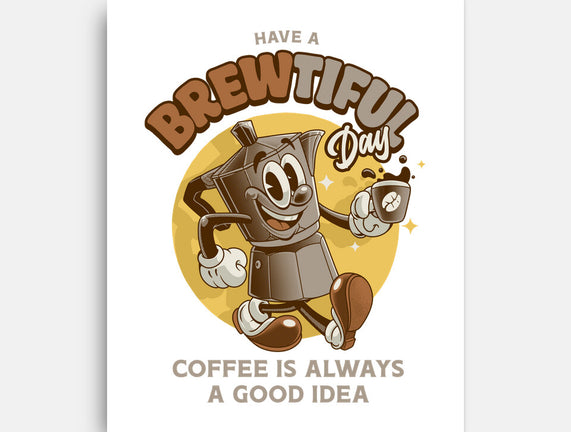 Have A Brewtiful Day