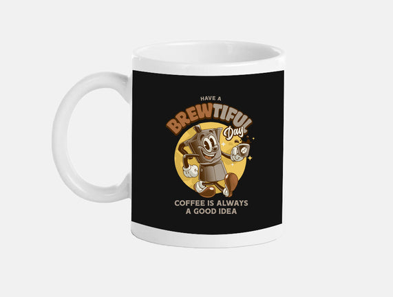 Have A Brewtiful Day