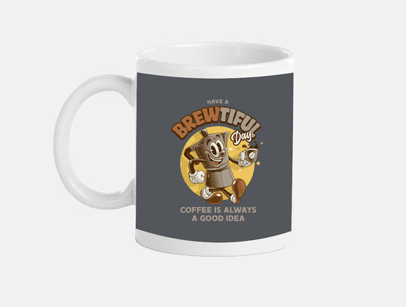 Have A Brewtiful Day