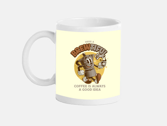 Have A Brewtiful Day