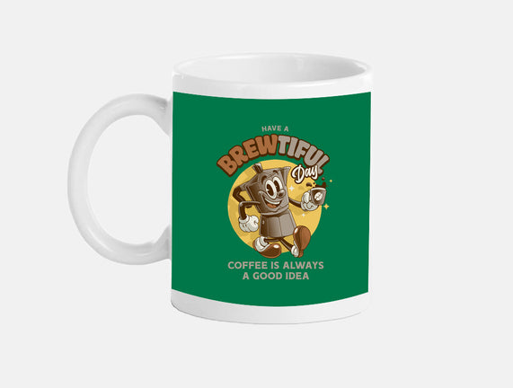 Have A Brewtiful Day