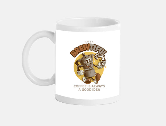 Have A Brewtiful Day